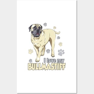 I Love My Bullmastiff! Especially for Bullmastiff Dog Lovers! Posters and Art